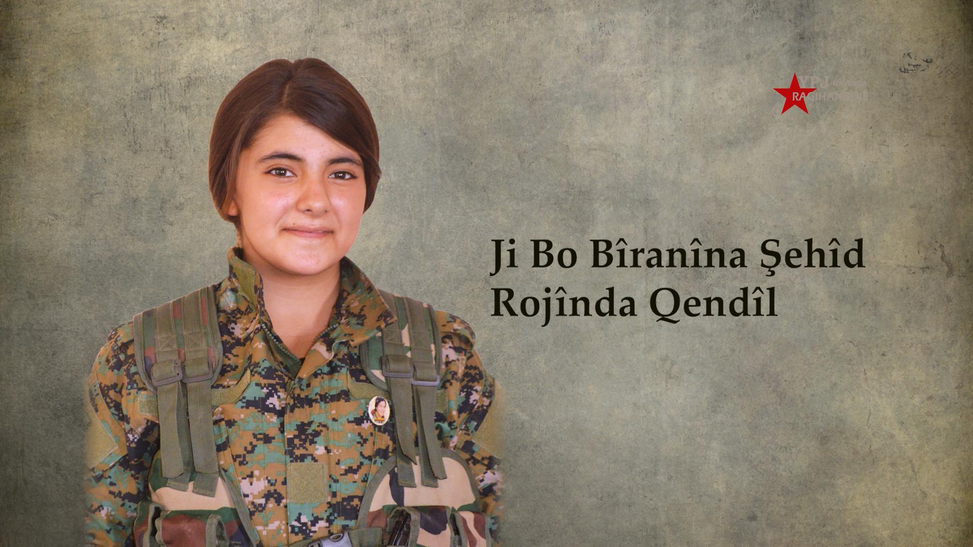 For the memory of Martyr Rojinda Qandil